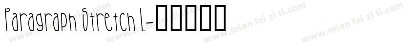 Paragraph Stretch L字体转换